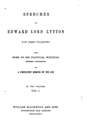 Speeches of Edward, lord Lytton - Vol. I