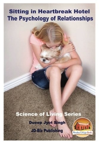 Sitting in Heartbreak Hotel - The Psychology of Relationships