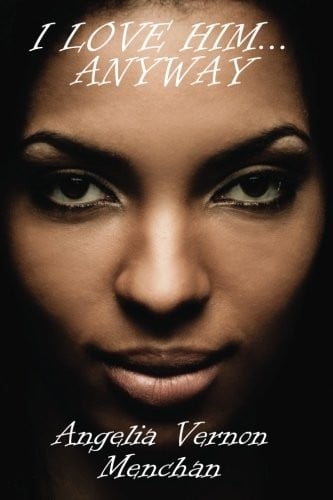 I Love Him... Anyway