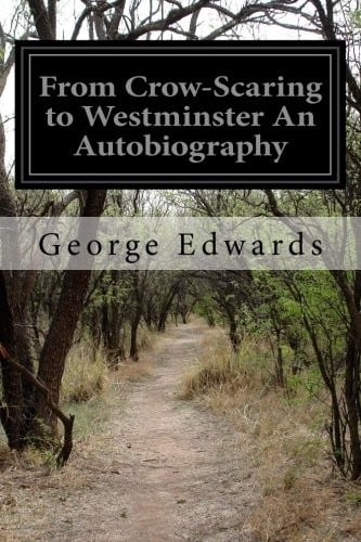 From Crow-Scaring to Westminster An Autobiography