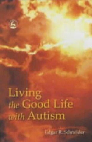 Living the Good Life With Autism