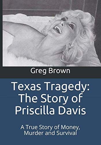 Texas Tragedy : The Story of Priscilla Davis
