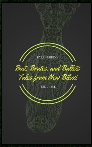 Bait, Brutes, and Bullets