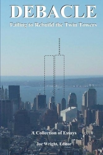 Debacle : Failing to Rebuild the Twin Towers