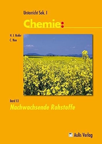 Chemie 13. Unterricht Chemie / Nachwachsende Rohstoffe