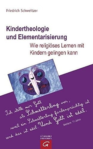 Kindertheologie und Elementarisierung