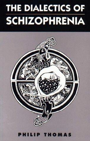 The dialectics of schizophrenia