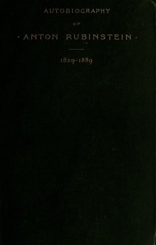 Autobiography of Anton Rubinstein, 1829-1889