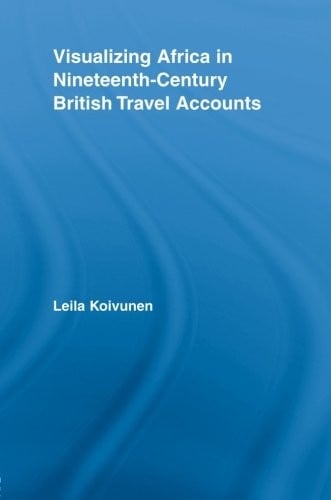 Visualizing Africa in nineteenth-century British travel accounts