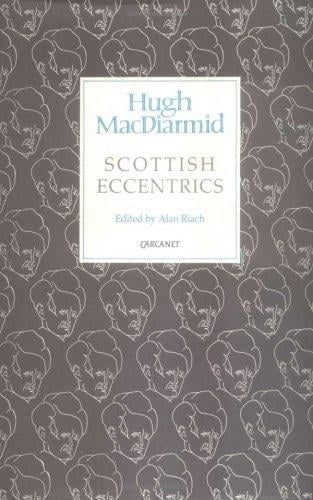 Scottish eccentrics [by] Hugh MacDiarmid