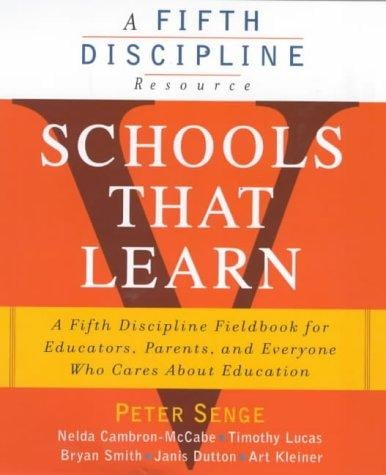 Schools That Learn (A Fifth Discipline Resource)