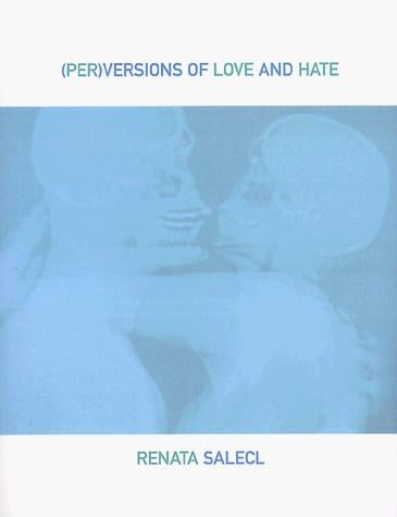 ( Per)versions of Love and Hate