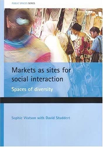 Markets as sites for social interaction