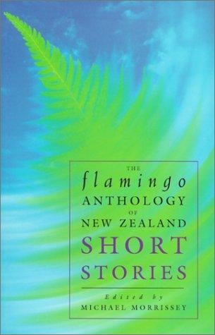 The Flamingo anthology of New Zealand short stories