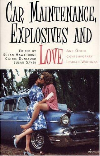 Car maintenance, explosives and love
