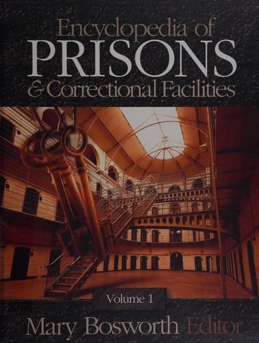 Encyclopedia of prisons & correctional facilities