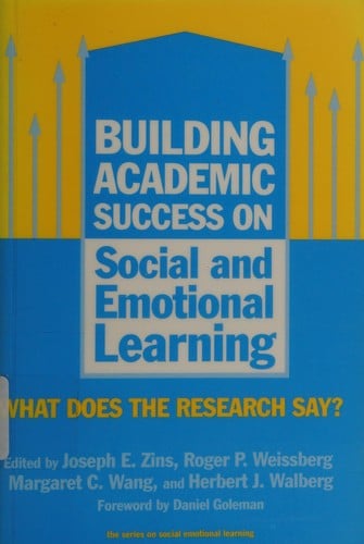 Building academic success on social and emotional learning