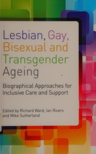 Lesbian, gay, bisexual and transgender ageing