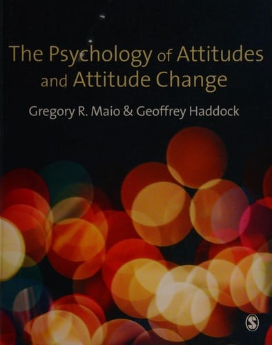 The psychology of attitudes and attitude change