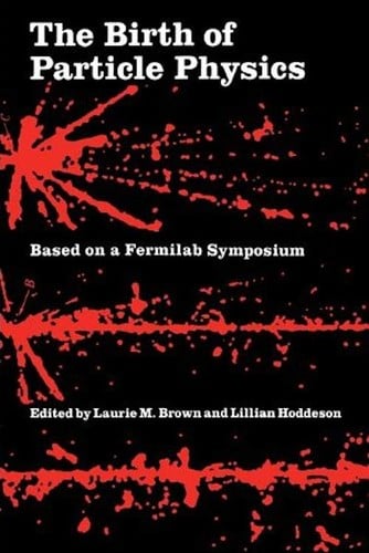 The Birth of particle physics