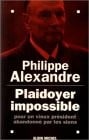 Plaidoyer impossible pour un vieux président abandonné par les siens