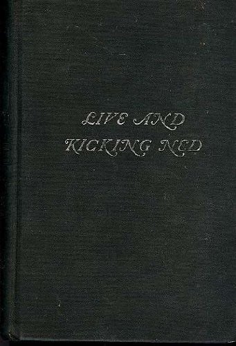 Live and kicking Ned: a continuation of the tale of dead Ned