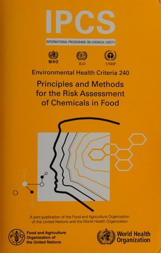 Principles and methods for the risk assessment of chemicals in food