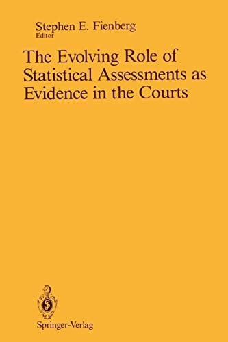 The Evolving role of statistical assessments as evidence in the courts