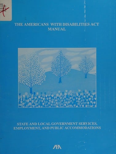 The Americans with Disabilities Act manual