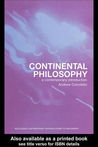 CONTINENTAL PHILOSOPHY: A CONTEMPORARY INTRODUCTION