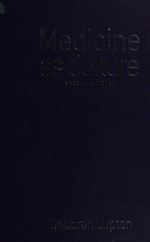 MEDICINE AS CULTURE: ILLNESS, DISEASE AND THE BODY IN WESTERN SOCIETIES