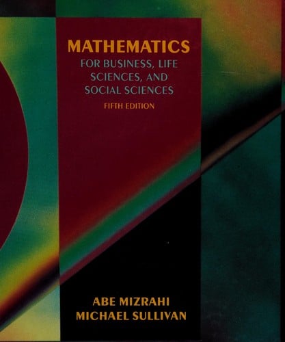 Mathematics for business, life sciences, and social sciences