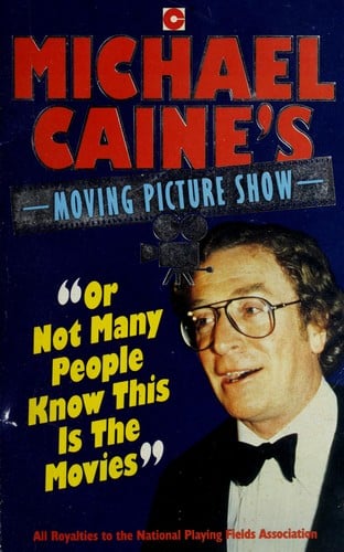 Michael Caine's moving picture show