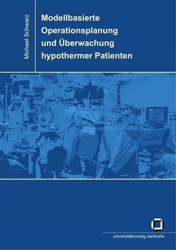 Modellbasierte Operationsplanung und U berwachung hypothermer Patienten