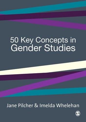 50 KEY CONCEPTS IN GENDER STUDIES