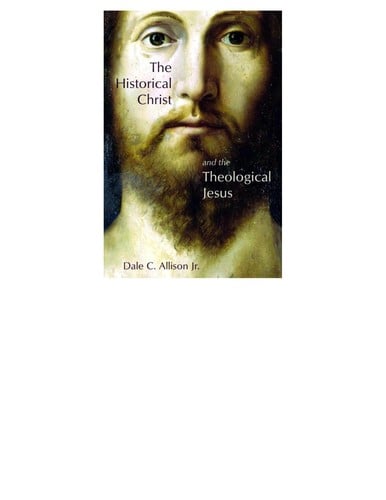 The historical Jesus and the theological Christ