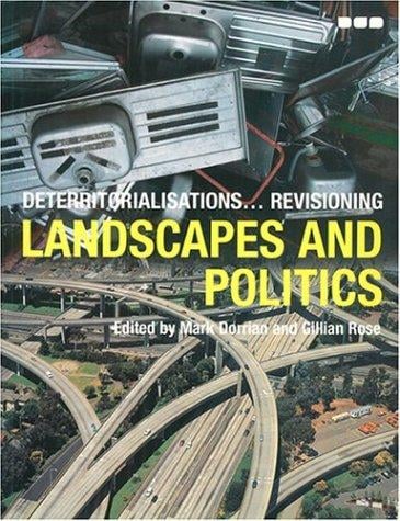 DETERRITORIALISATIONS...: REVISIONING LANDSCAPES AND POLITICS; ED. BY MARK DORRIAN