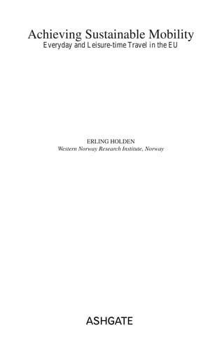 ACHIEVING SUSTAINABLE MOBILITY: EVERYDAY AND LEISURE-TIME TRAVEL IN THE EU