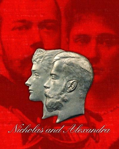 NICHOLAS AND ALEXANDRA: THE LAST TSAR AND TSARINA; MIKHAIL PIOTROVSKY...ET AL