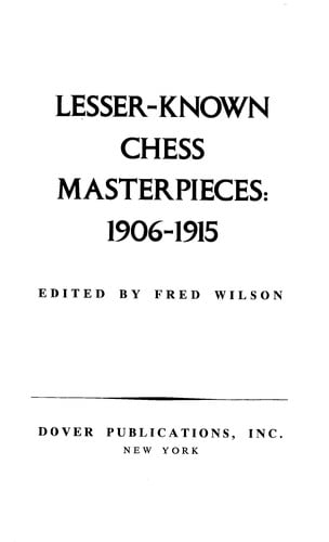 Lesser-known chess masterpieces, 1906-1915