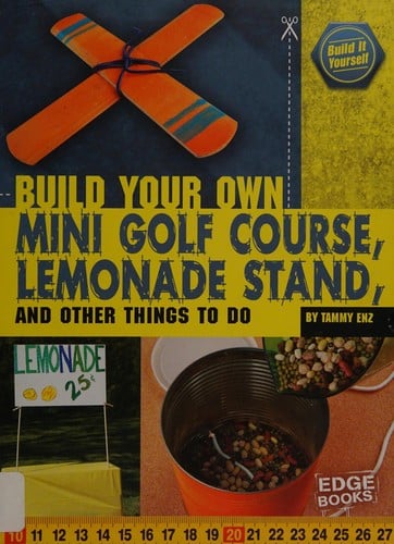 Build your own mini golf course, lemonade stand, and other things to do