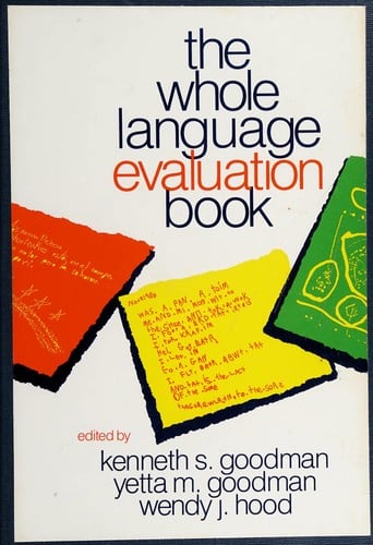 The Whole language evaluation book