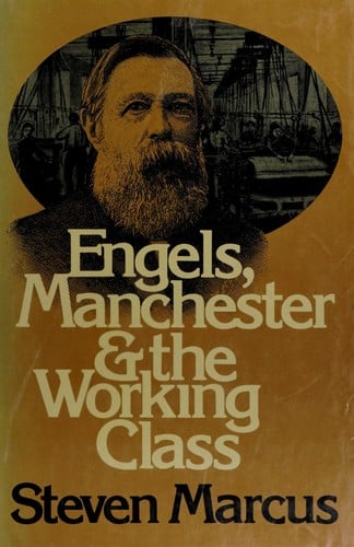 Engels, Manchester, and the working class. --