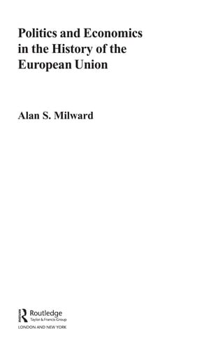 POLITICS AND ECONOMICS IN THE HISTORY OF THE EUROPEAN UNION