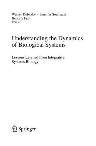 Understanding the dynamics of biological systems