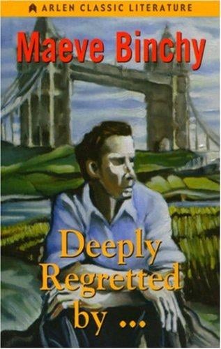Deeply Regretted By..