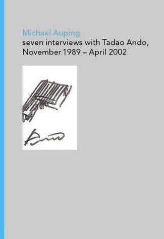 Seven interviews with Tadao Ando