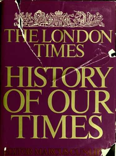 The London times history of our times.