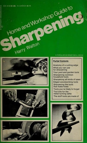 Home and workshop guide to sharpening