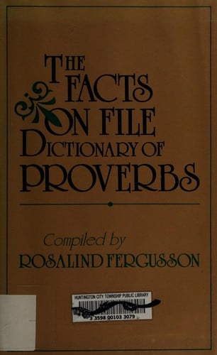 The Facts on File dictionary of proverbs